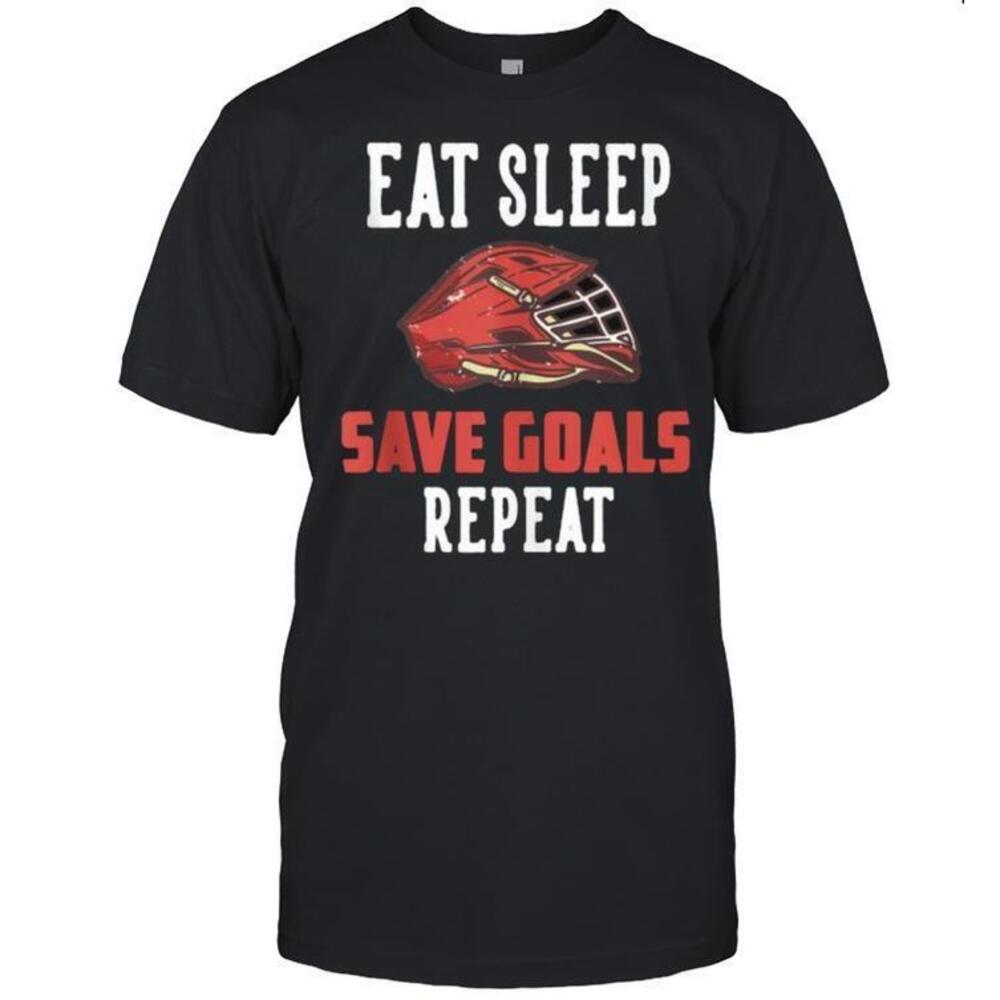 Eat Sleep Save Goals Repeat Tshirt
